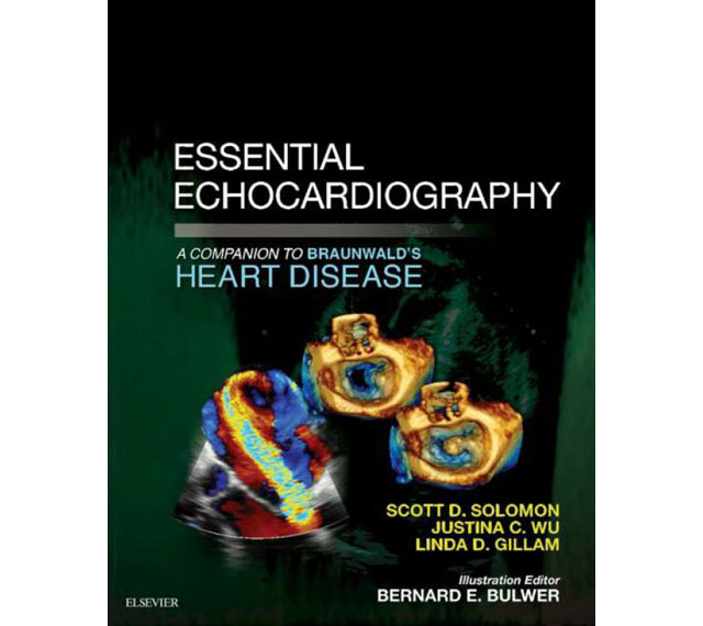 Essential Echocardiography: A Companion to Braunwald’s Heart Disease