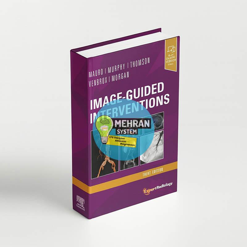 دانلود کتاب Image-Guided Interventions: Expert Radiology Series 3rd 1 دانلود کتاب Image-Guided Interventions: Expert Radiology Series 3rd Edition